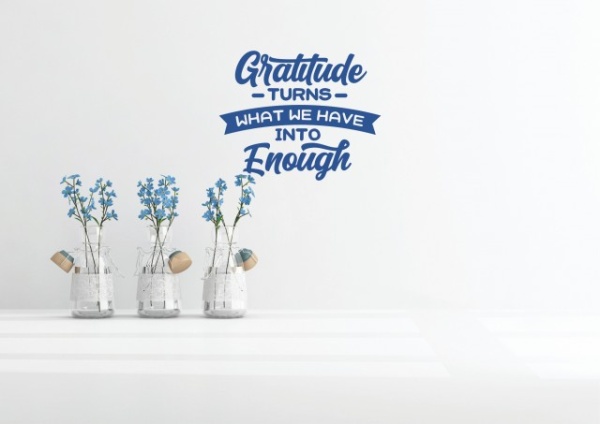 Sticker De Perete Gratitude Turns What We Have Into Enough