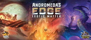 Andromeda’s Edge: Exotic Matter Promo Kit