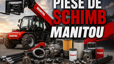Piese încărcător Manitou – Ghid complet pentru alegerea componentelor potrivite