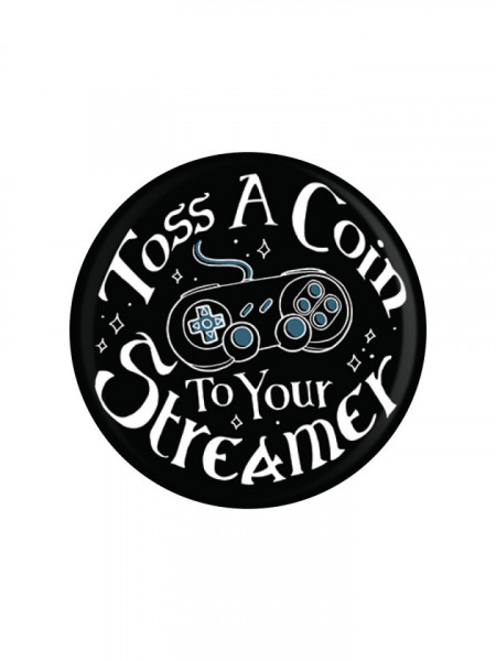 Insigna Toss A Coin To Your Streamer