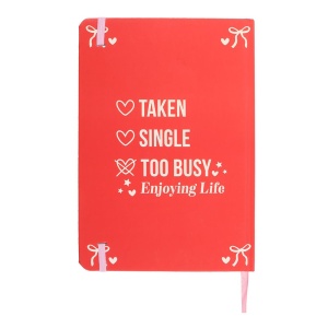 Agenda / Jurnal cu coperti cartonate Single? Taken? Too Busy Enjoying Life - Img 2