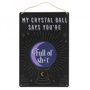 Placuta decorativa metal My Crystal Ball Says...