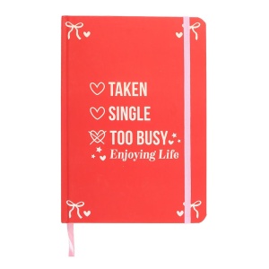 Agenda / Jurnal cu coperti cartonate Single? Taken? Too Busy Enjoying Life