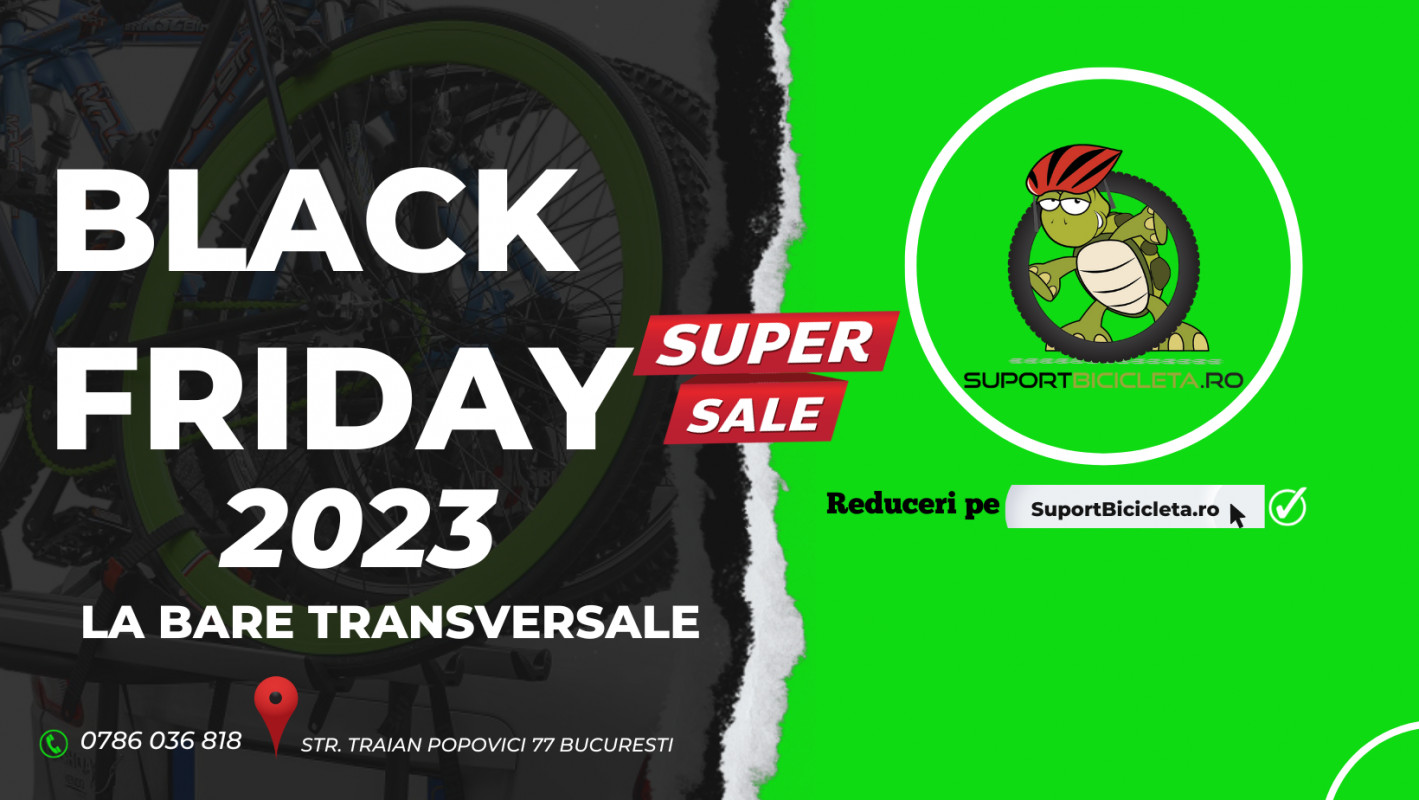 Reduceri de #BkackFriday2023 la bare transversale 10-12 Noiembrie