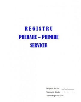 Registru Procese Verbale Predare-Primire Serviciu - 25 file