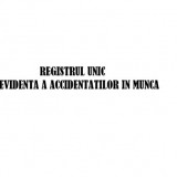 Registrul unic de evidenta a accidentatilor in munca