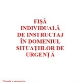 Fise SU ( Fise individuale de instructaj in domeniul situatiilor de urgenta )