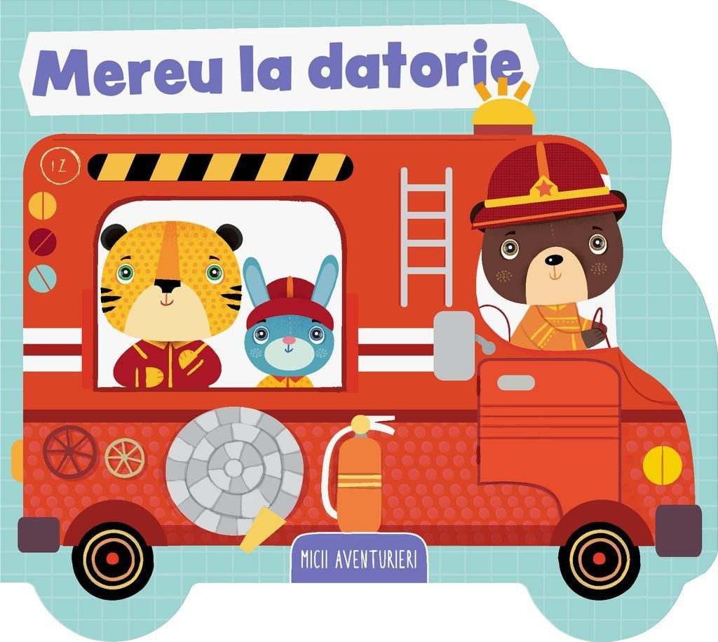 Mereu la datorie (Micii aventurieri)