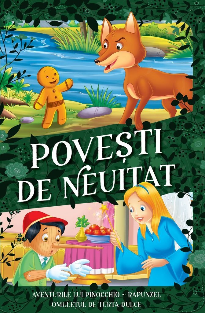 Povești de neuitat – Aventurile lui Pinocchio, Rapunzel, Omulețul de turtă dulce