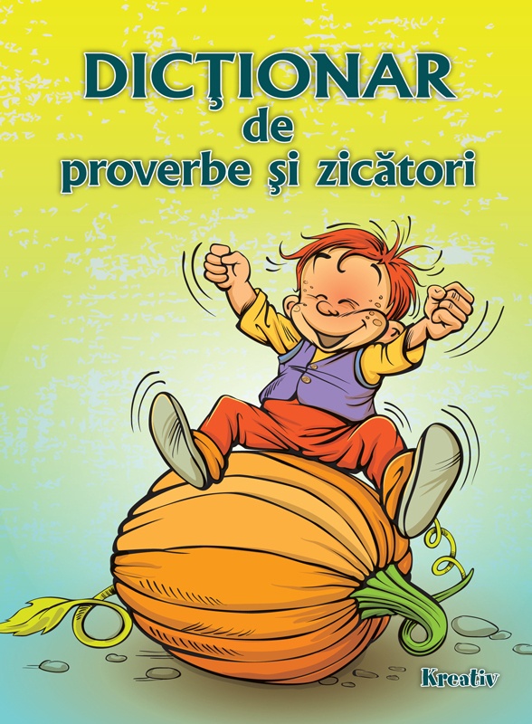 Dictionar de proverbe si zicatori