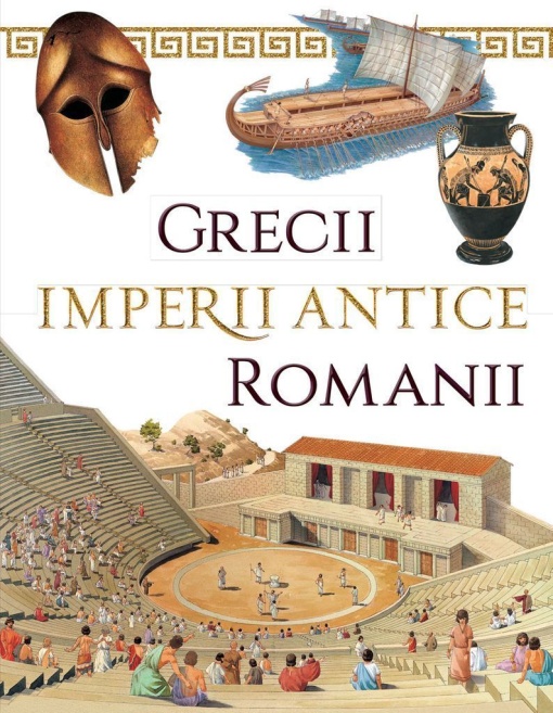 Grecii si Romanii - Imperii antice