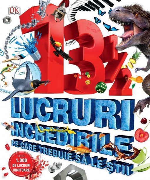 13 1/2 lucruri incredibile