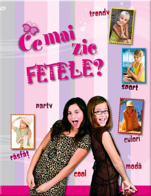 Ce mai zic fetele?