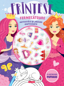 Prinţese fermecatoare - Activitati si jocuri captivante