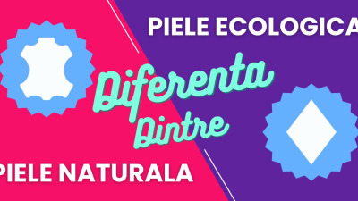 Care este diferenta dintre piele ecologica si piele naturala? Aici detaliem mai pe larg!