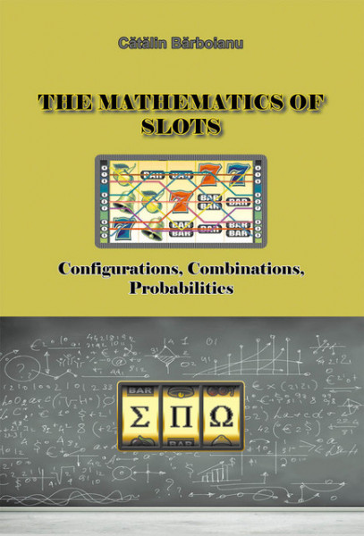 The Mathematics of Slots: Configurations, Combinations, Probabilities