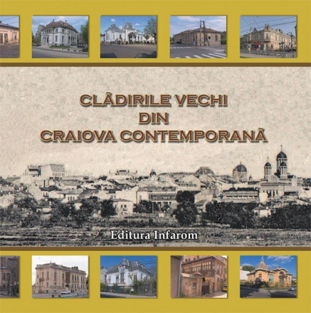 Cladirile vechi din Craiova contemporana