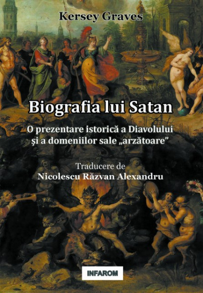 Biografia lui Satan: O prezentare istorică a Diavolului şi a domeniilor sale „arzătoare”