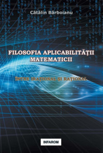 Filosofia aplicabilitatii matematicii: Intre irational si rational
