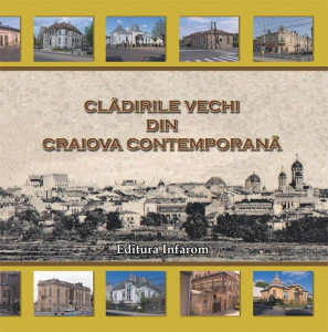 Cladirile vechi din Craiova contemporana
