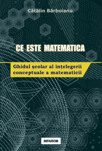 Ce este matematica: Ghidul şcolar al înţelegerii conceptuale a matematicii