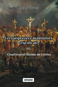 Cei şaisprezece mântuitori crucificați sau Creştinismul înainte de Cristos