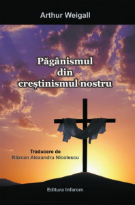 Paganismul din crestinismul nostru