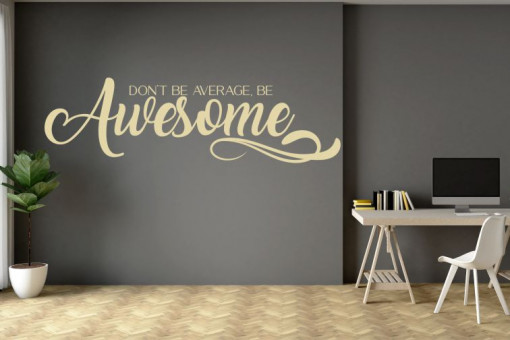 Be awesome!