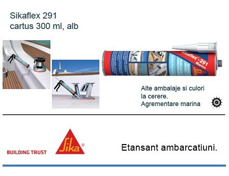 Etansant flexibil Sikaflex 291, agrementare marina pentru ambarcatiuni