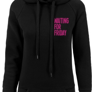 Ladies Waiting For Friday Hoody - Img 4