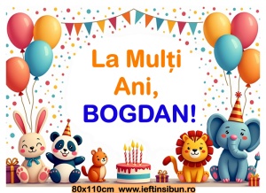 Banner personalizat „La mulți ani, Bogdan!” Banner Aniversar Copii, 80X110 cm