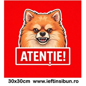 Banner indicator avertizare Atentie Caine Pomeranian 30x30cm