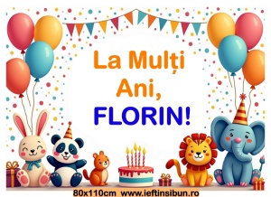 Banner personalizat „La mulți ani, Florin!” Banner Aniversar Copii, 80X110 cm