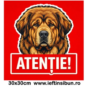 Banner indicator avertizare Atentie Caine Mastiff Tibetan 30x30cm