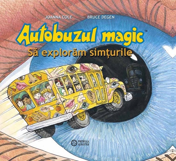 Carte Autobuzul magic. Sa exploram simturile