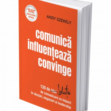 Comunica, Influenteaza, Convinge - Editia a II-a