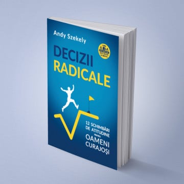 Cartea Decizii Radicale - Editia a III-a