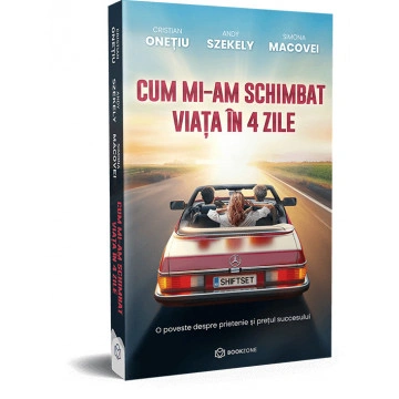 Cum mi-am schimbat viata in 4 zile