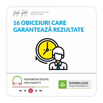 16 Obiceiuri care garanteaza rezultate - (download mp3)