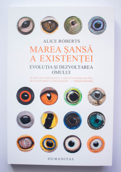 Alice Roberts - Marea sansa a existentei. Evolutia si dezvoltarea omului