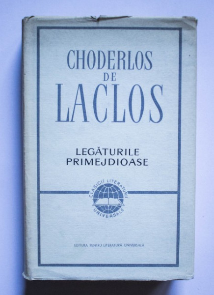 Choderlos de Laclos - Legaturile primejdioase (editie hardcover)