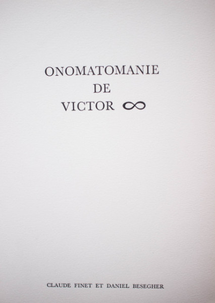 Claude Finet, Daniel Besegher - Onomatomanie de Victor ∞ (Brauner) (catalogue d`exposition, Galerie Alexandre Iolas, 1976) - Img 3
