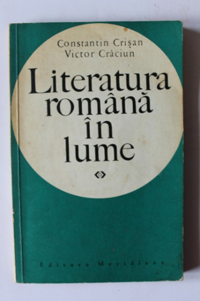 Constantin Crisan, Victor Craciun - Litertura romana in lume