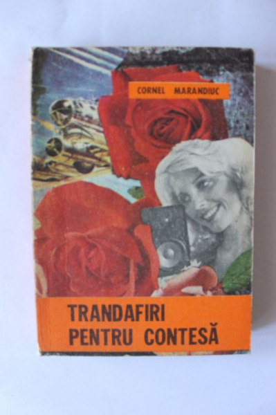 Cornel Marandiuc - Trandafiri pentru contesa