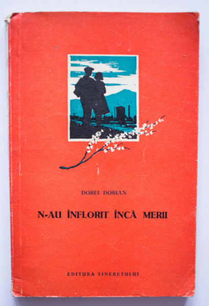 Dorel Dorian - N-au inflorit inca merii