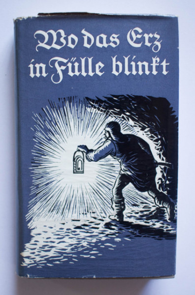Dr. Harry Trommer - Wo das Erz in Fulle blinkt (editie hardcover)