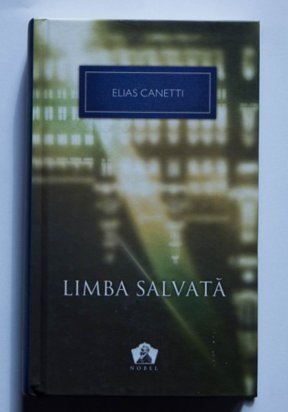 Elias Canetti - Limba salvata (editie hardcover)