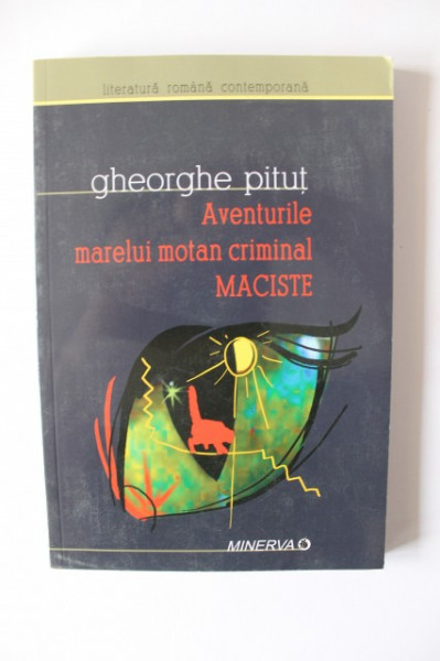 Gheorghe Pitut - Aventurile marelui motan criminal Maciste
