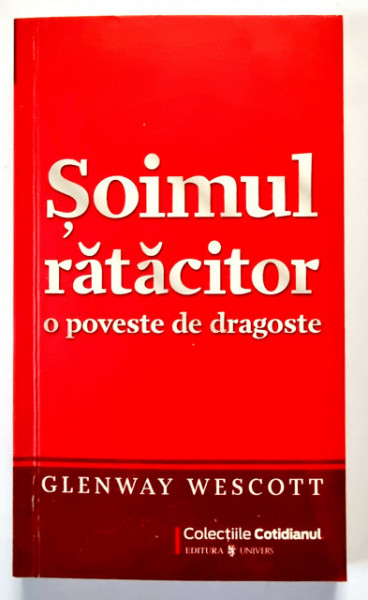 Glenway Wescott - Soimul ratacitor. O poveste de dragoste