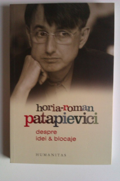 H.-R. Patapievici - Despre idei &amp; blocaje (cu autograf) - Img 2